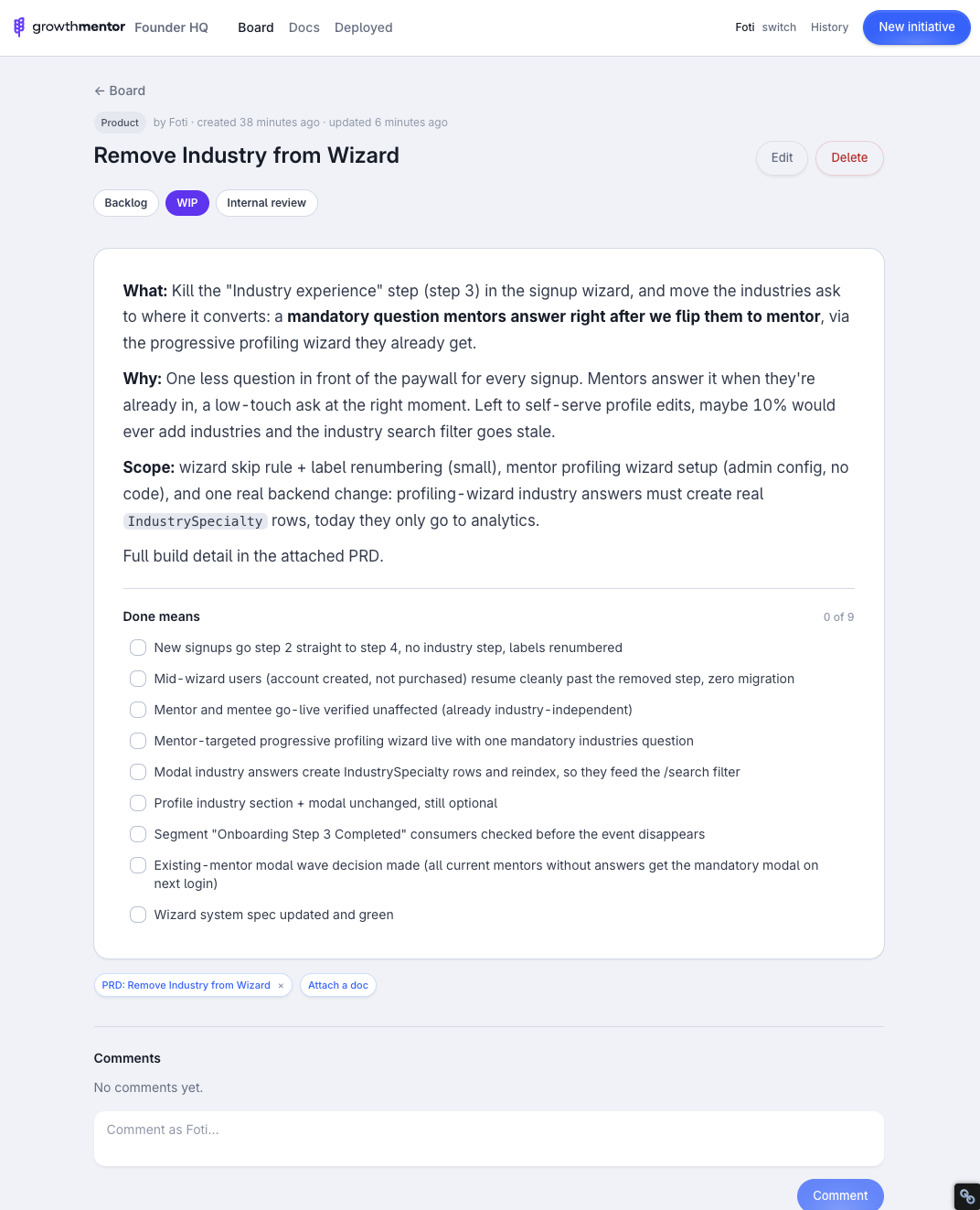 A Founder HQ initiative page: Remove Industry from Wizard, with a What/Why/Scope memo, a Done means checklist reading 0 of 9, an attached PRD chip, and a comment box.